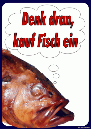 Denk dran kauf Fisch